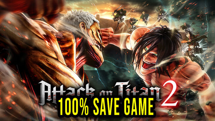 Attack on Titan 2 – 100% zapis gry (save game)
