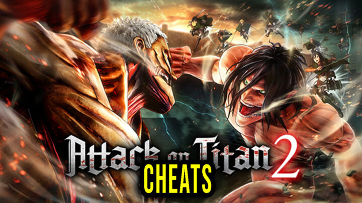 Attack on Titan 2 – Cheats, Trainers, Codes