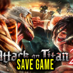 Attack on Titan 2 Save Game