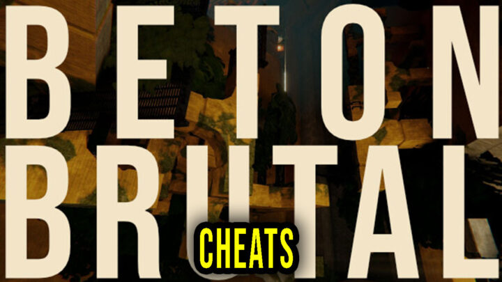 BETON BRUTAL – Cheats, Trainers, Codes