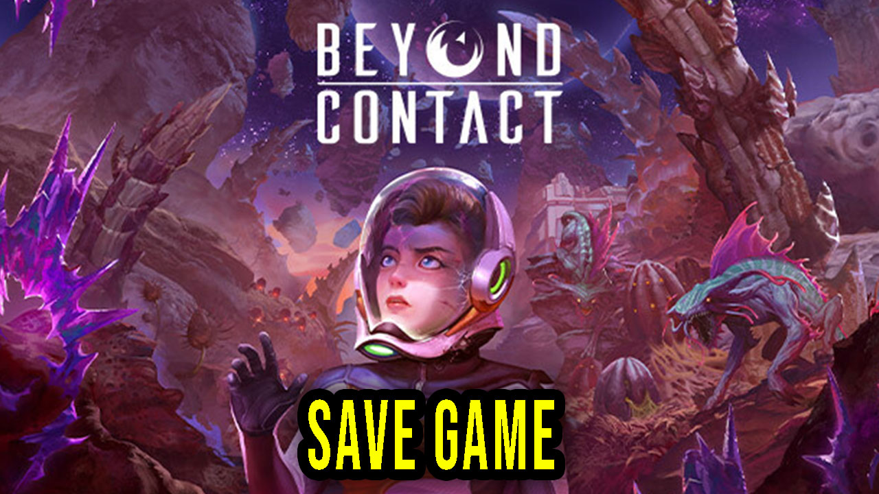 Beyond Contact Save Game Location Backup Installation Games Manuals