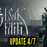 Bleak Faith Forsaken Update 4-7