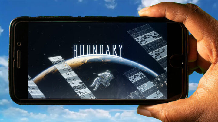 Boundary Mobile – How to play on an Android or iOS phone?