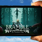 Bramble The Mountain King Mobile