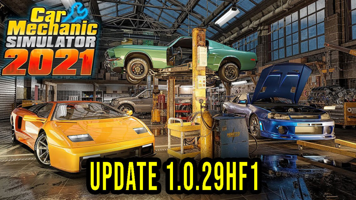 Car Mechanic Simulator 2021 – Version 1.0.29hf1 – Patch notes, changelog, download