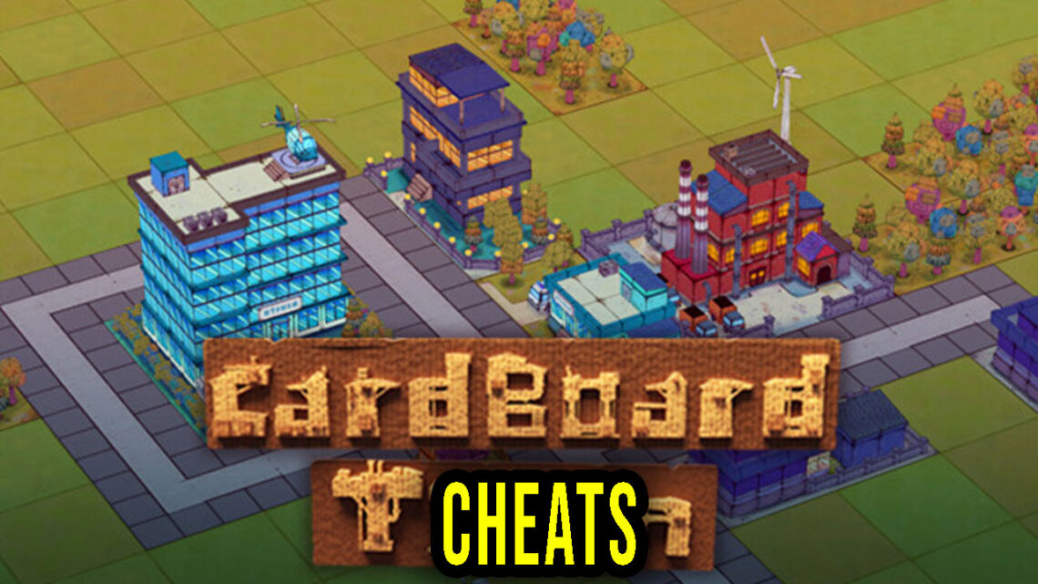 Cardboard Town – Cheaty, Trainery, Kody
