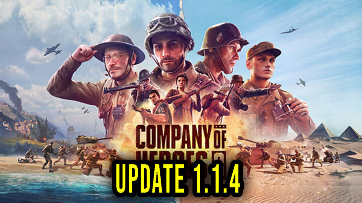 Company of Heroes 3 – Wersja 1.1.4 – Lista zmian, changelog, pobieranie