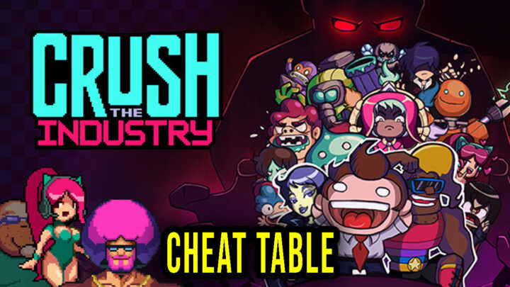 Crush the Industry – Cheat Table do Cheat Engine