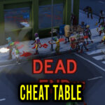 Dead Unending Cheat Table