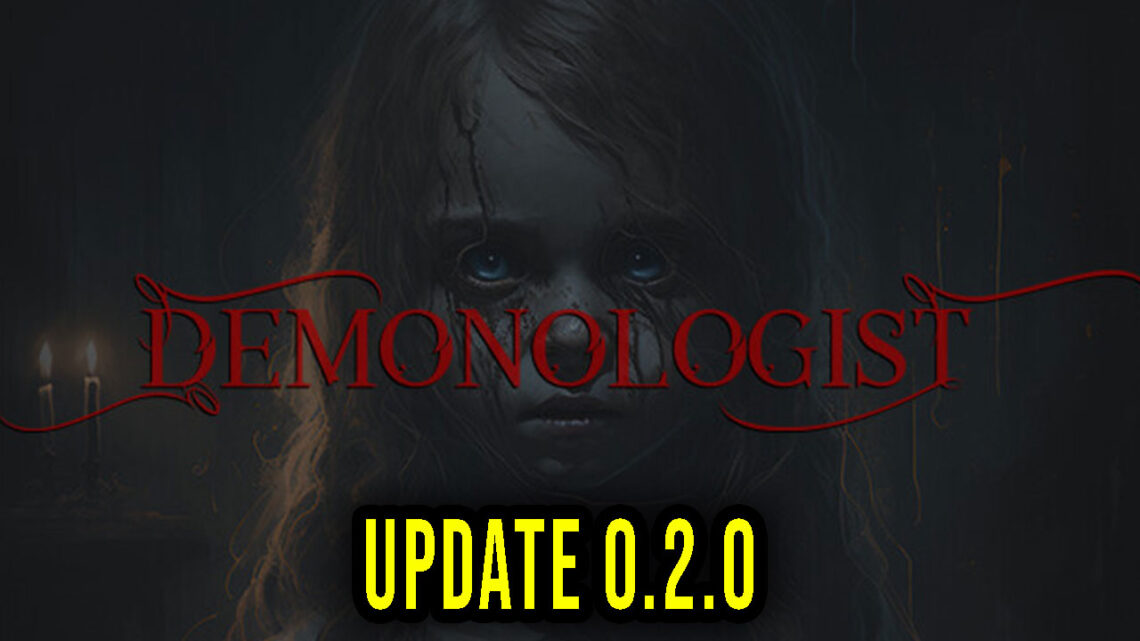 Demonologist – Wersja 0.2.0 – Lista zmian, changelog, pobieranie