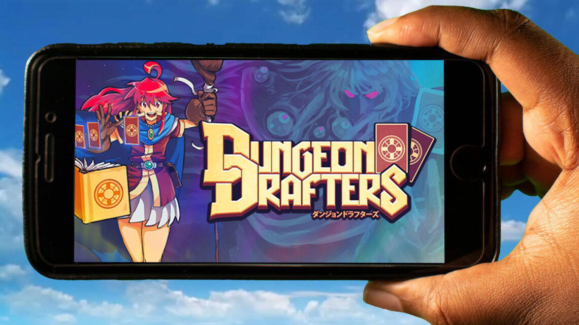 Dungeon Drafters Mobile – How to play on an Android or iOS phone?