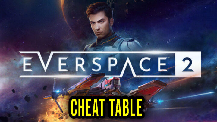 EVERSPACE 2 – Cheat Table do Cheat Engine