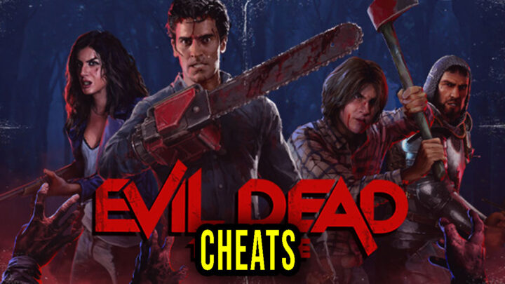 Evil Dead: The Game – Cheats, Trainers, Codes