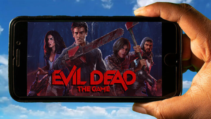 Evil Dead: The Game Mobile – How to play on an Android or iOS phone?