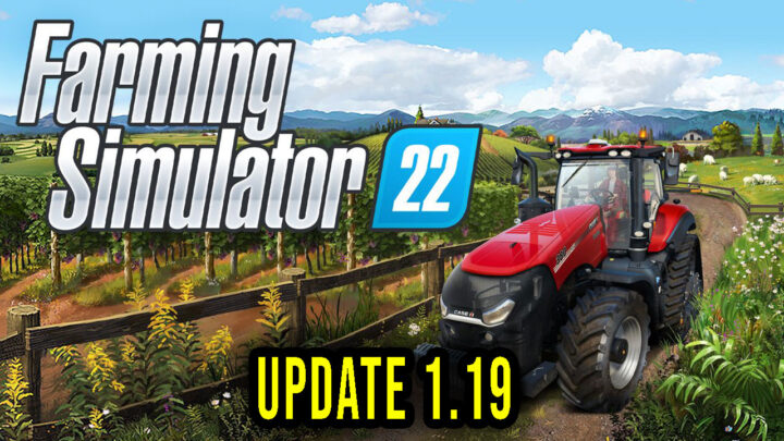 Farming Simulator 22 – Version 1.9.1 (1.19) – Patch notes, changelog, download