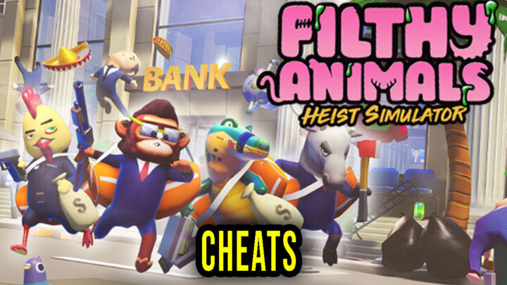 Filthy Animals – Cheats, Trainers, Codes