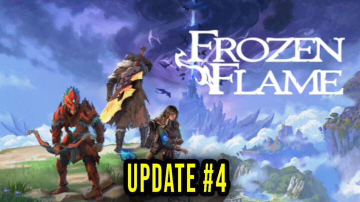 Frozen Flame – Version “Update #4” – Patch notes, changelog, download