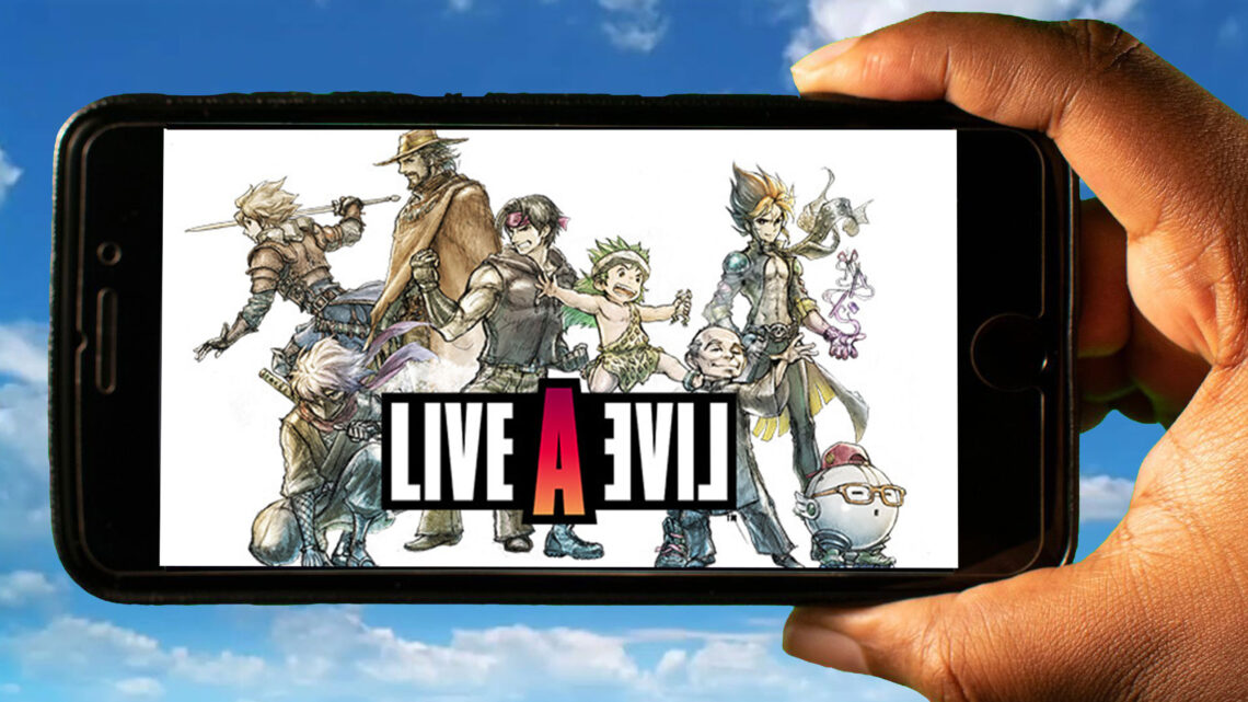 LIVE A LIVE Mobile – How to play on an Android or iOS phone?