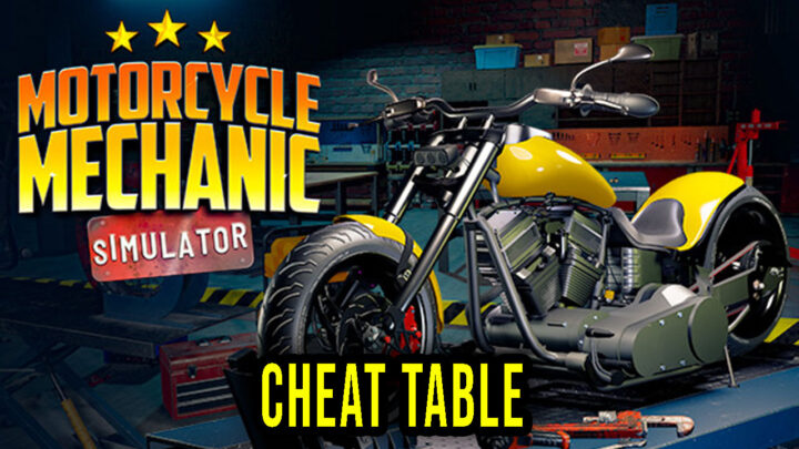 Motorcycle Mechanic Simulator 2021 – Cheat Table do Cheat Engine