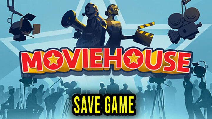 Moviehouse – Save game – location, backup, installation