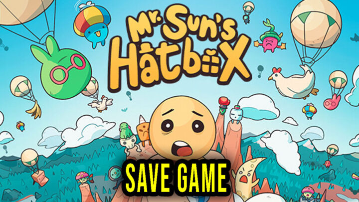 Mr. Sun’s Hatbox – Save game – location, backup, installation