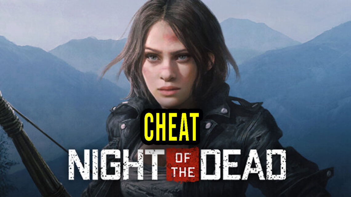 Night of the Dead – Cheats, Trainers, Codes