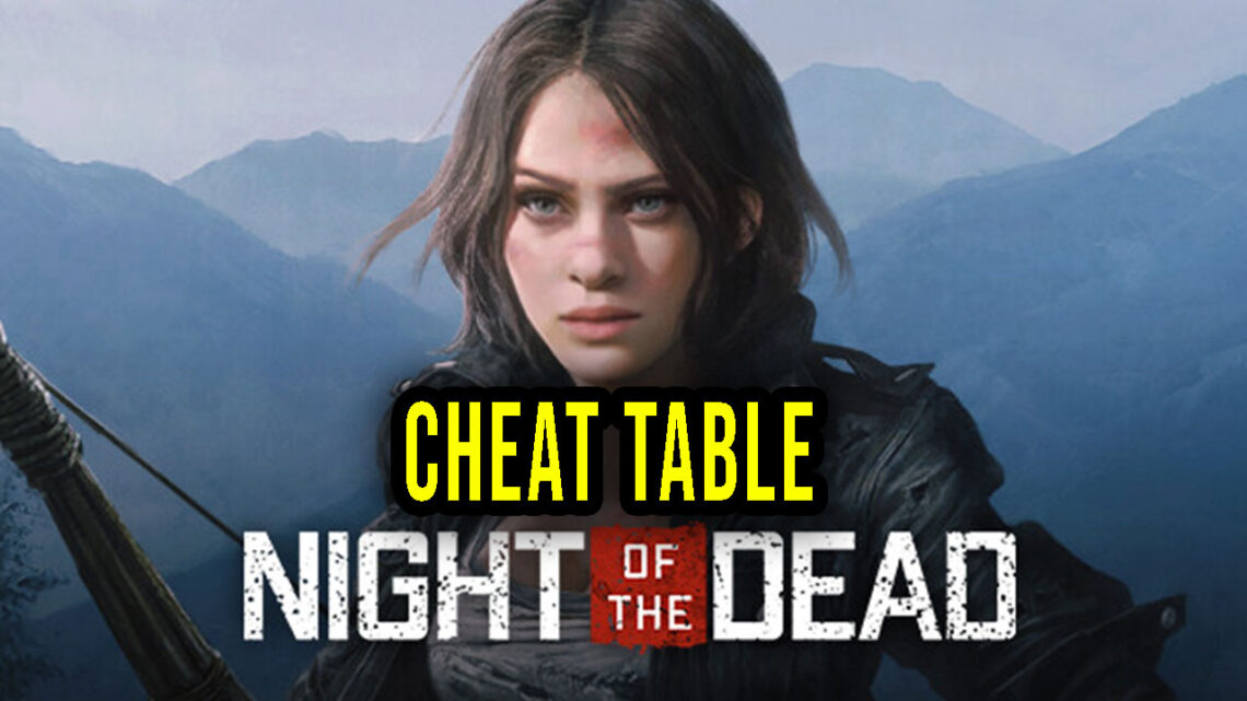 Night of the Dead – Cheat Table for Cheat Engine