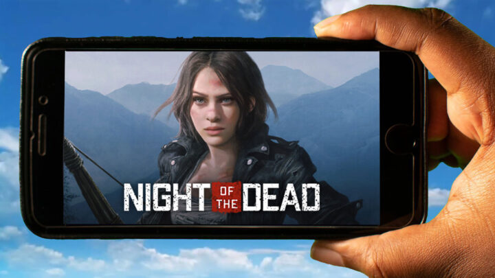 Night of the Dead Mobile – Jak grać na telefonie z systemem Android lub iOS?