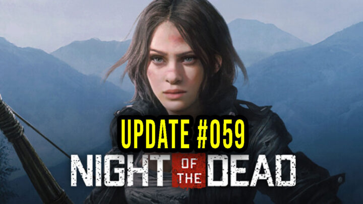 Night of the Dead – Version 2.0.10.1 – Patch notes, changelog, download