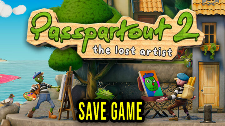 Passpartout 2: The Lost Artist – Save game – location, backup, installation