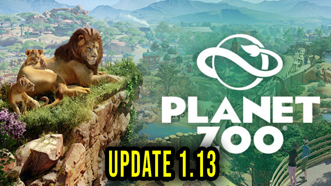 Planet Zoo – Wersja 1.13 – Lista zmian, changelog, pobieranie