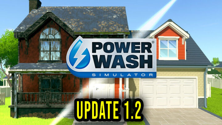 PowerWash Simulator – Version 1.2 – Patch notes, changelog, download