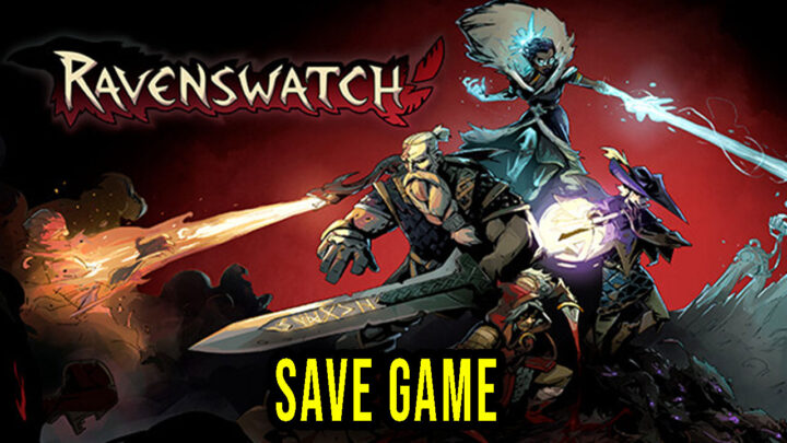 Ravenswatch – Save game – location, backup, installation