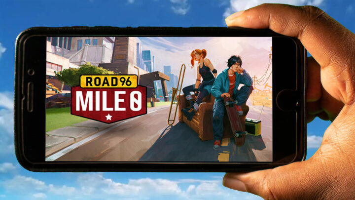 Road 96: Mile 0 Mobile – Jak grać na telefonie z systemem Android lub iOS?