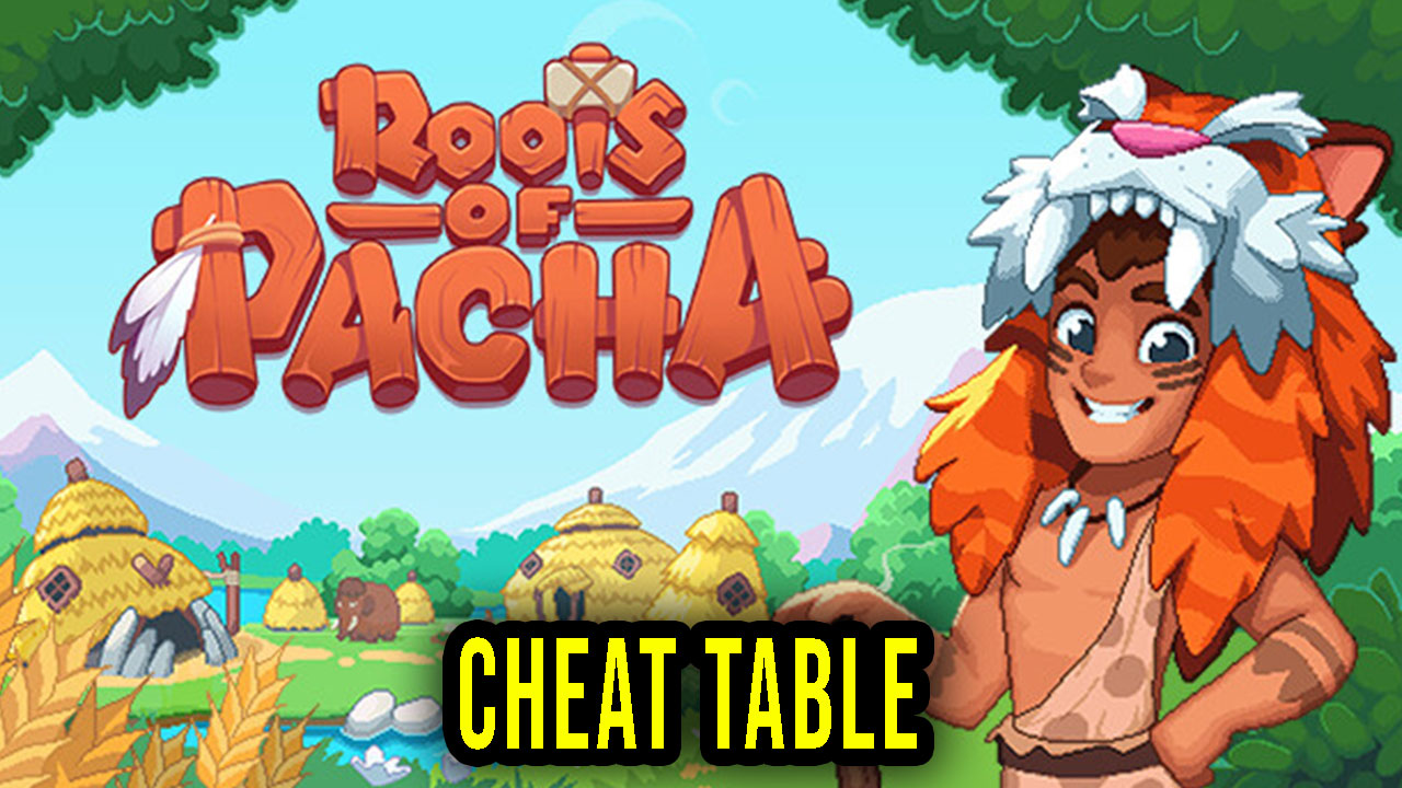 Roots of Pacha Cheat Table for Cheat Engine Games Manuals