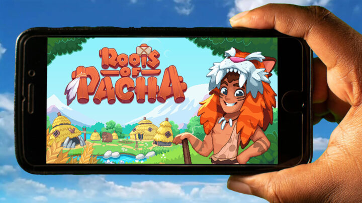 Roots of Pacha Mobile – How to play on an Android or iOS phone?