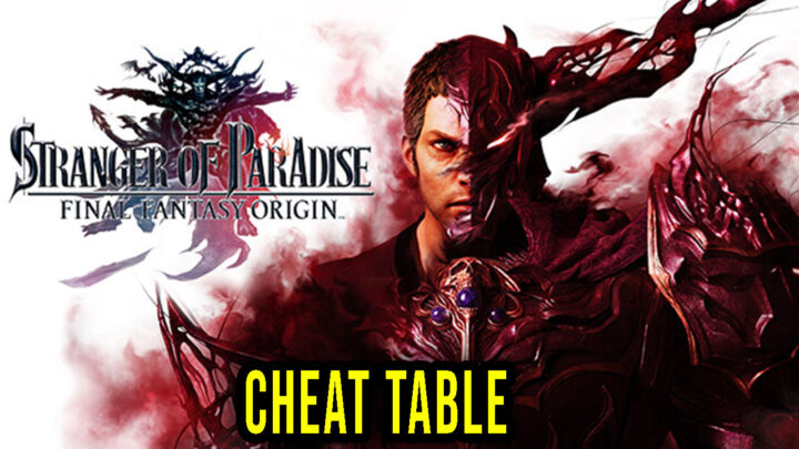 STRANGER OF PARADISE FINAL FANTASY ORIGIN – Cheat Table do Cheat Engine