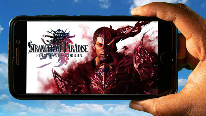 STRANGER OF PARADISE FINAL FANTASY ORIGIN Mobile – How to play on an Android or iOS phone?