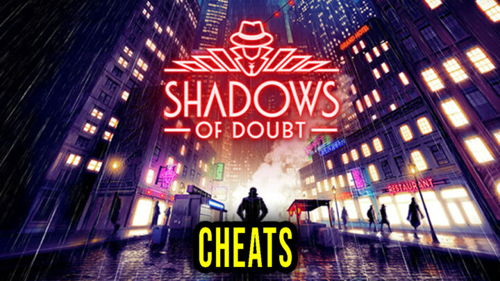 Shadows of Doubt – Cheaty, Trainery, Kody