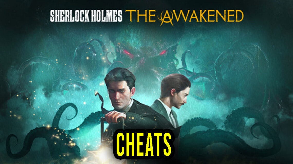 Sherlock Holmes The Awakened – Cheats, Trainers, Codes