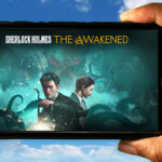 Sherlock Holmes The Awakened Mobile - Jak grać na telefonie z systemem Android lub iOS?