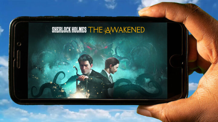 Sherlock Holmes The Awakened Mobile – Jak grać na telefonie z systemem Android lub iOS?