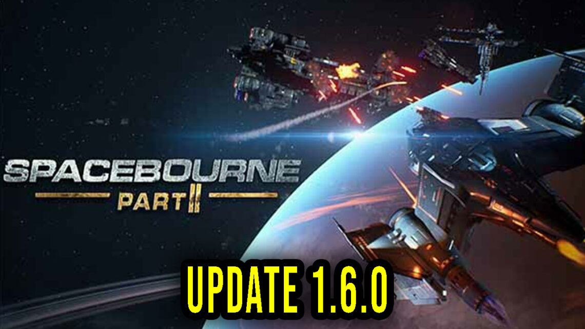 SpaceBourne 2 – Version 1.6.0 – Patch notes, changelog, download