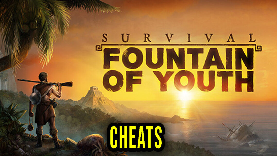 Survival: Fountain of Youth – Cheaty, Trainery, Kody