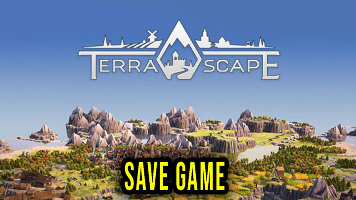 TerraScape – Save game – location, backup, installation