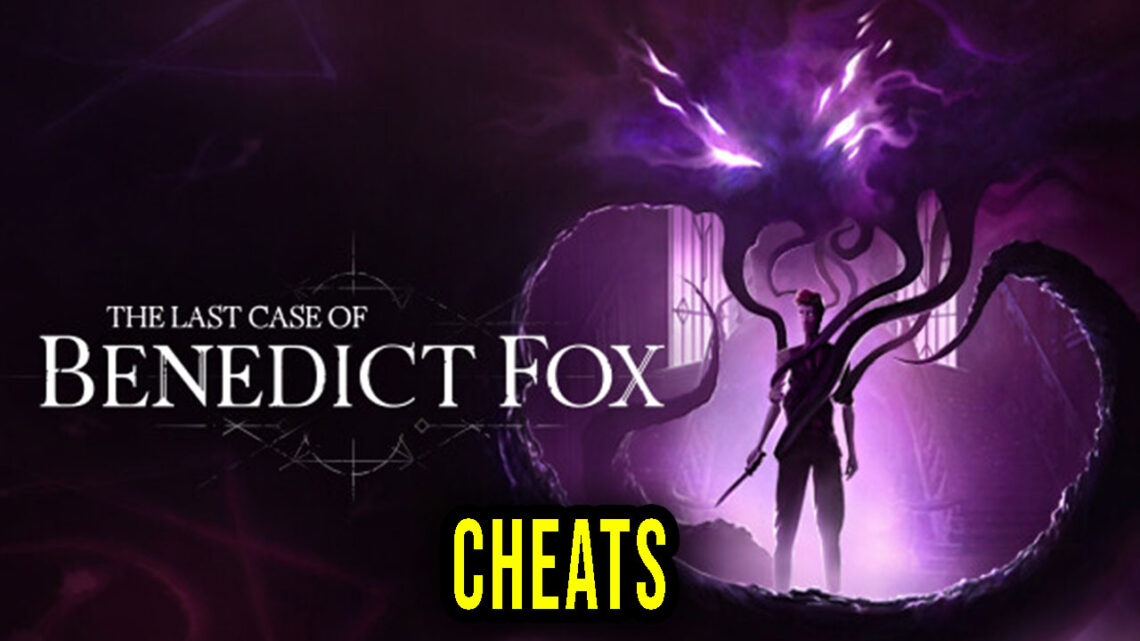 The Last Case of Benedict Fox – Cheaty, Trainery, Kody