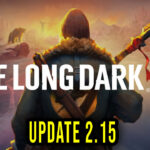 The Long Dark - Wersja 2.15 - Lista zmian, changelog, pobieranie