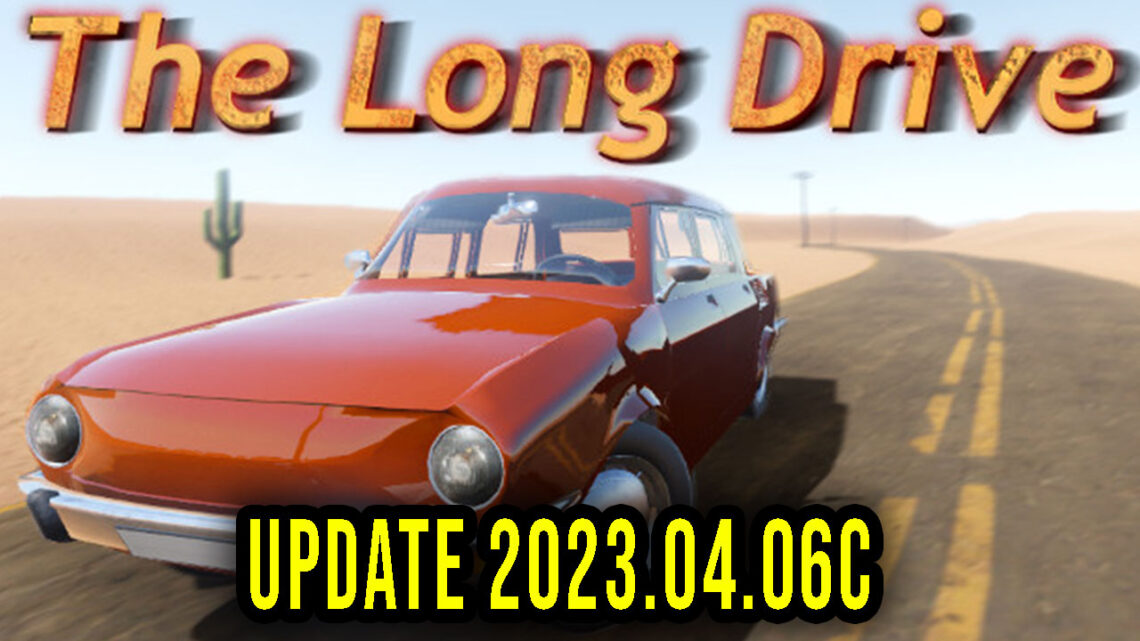The Long Drive – Version 2023.04.06c – Patch notes, changelog, download