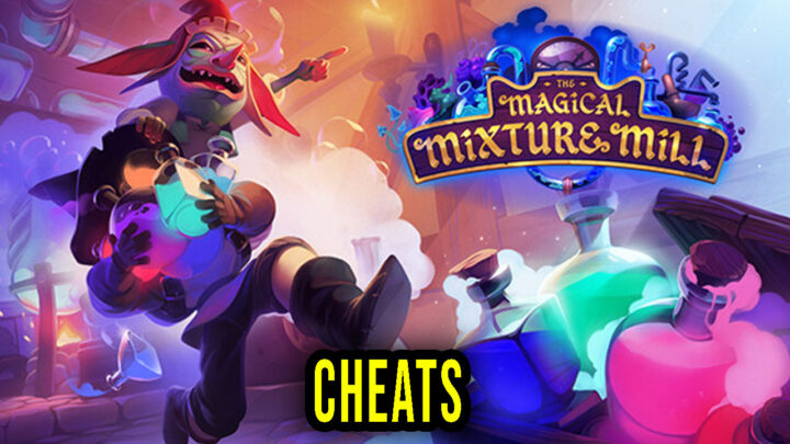 The Magical Mixture Mill – Cheats, Trainers, Codes