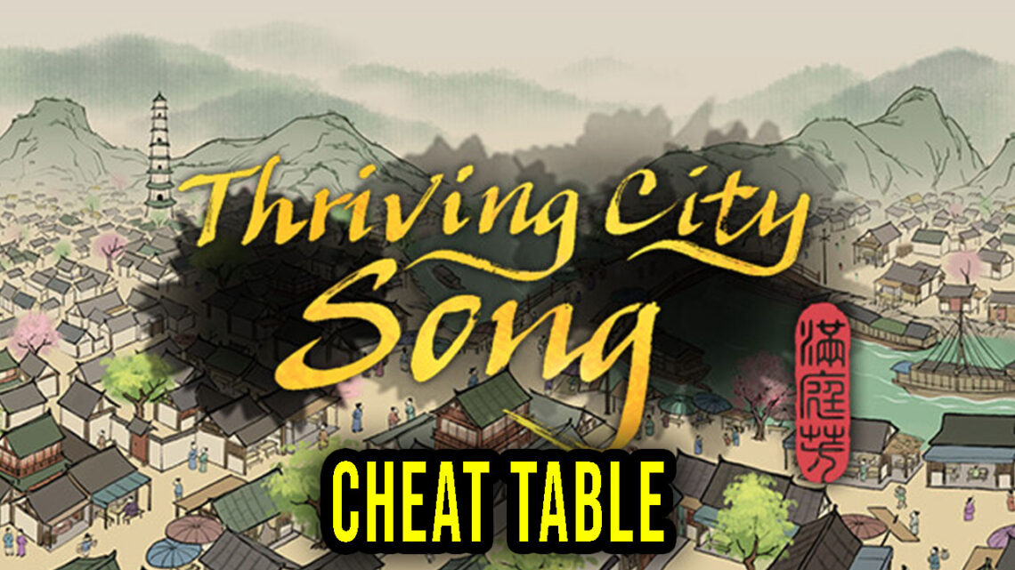 Thriving City: Song – Cheat Table do Cheat Engine